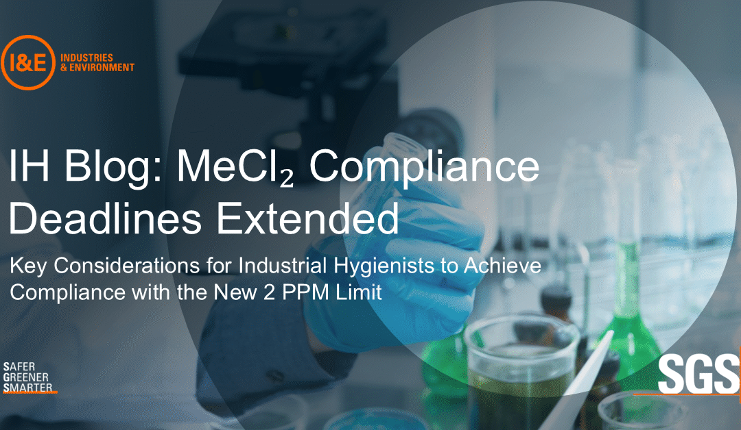 Extended Deadlines for EPA’s Methylene Chloride (MeCl₂) ECEL